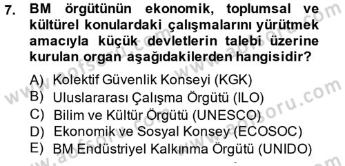 Uluslararası Örgütler Dersi 2014 - 2015 Yılı (Vize) Ara Sınav Soruları 7. Soru