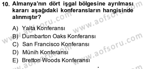 Uluslararası Örgütler Dersi 2014 - 2015 Yılı Tek Ders Sınav Soruları 10. Soru