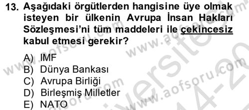 Uluslararası Örgütler Dersi 2014 - 2015 Yılı Tek Ders Sınavı 13. Soru