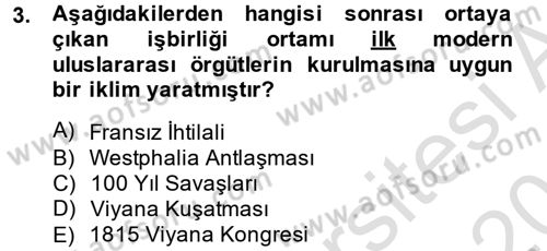 Uluslararası Örgütler Dersi 2014 - 2015 Yılı Tek Ders Sınav Soruları 3. Soru
