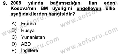 Uluslararası Örgütler Dersi 2015 - 2016 Yılı (Vize) Ara Sınav Soruları 9. Soru