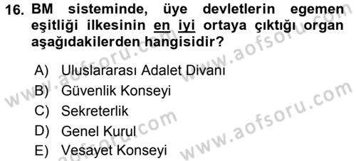 Uluslararası Örgütler Dersi 2015 - 2016 Yılı Tek Ders Sınav Soruları 16. Soru