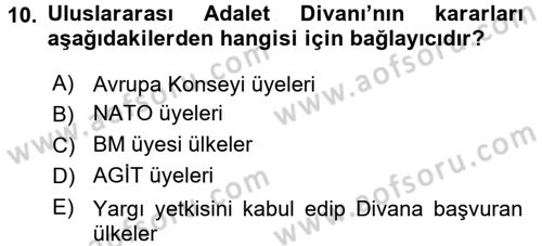 Uluslararası Örgütler Dersi 2016 - 2017 Yılı (Vize) Ara Sınav Soruları 10. Soru