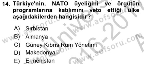Uluslararası Örgütler Dersi 2016 - 2017 Yılı (Vize) Ara Sınav Soruları 14. Soru
