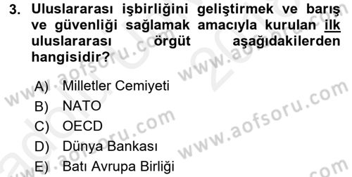 Uluslararası Örgütler Dersi 2017 - 2018 Yılı 3 Ders Sınav Soruları 3. Soru