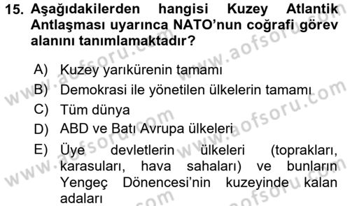 Uluslararası Örgütler Dersi 2017 - 2018 Yılı (Vize) Ara Sınavı 15. Soru