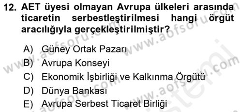Uluslararası Örgütler Dersi 2018 - 2019 Yılı (Final) Dönem Sonu Sınav Soruları 12. Soru