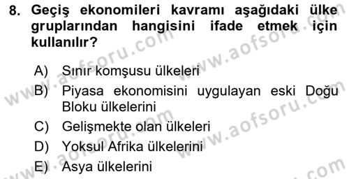 Uluslararası Örgütler Dersi 2018 - 2019 Yılı (Final) Dönem Sonu Sınav Soruları 8. Soru
