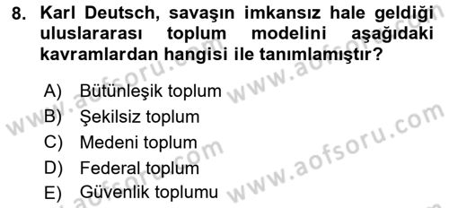 Uluslararası Örgütler Dersi 2018 - 2019 Yılı Yaz Okulu Sınav Soruları 8. Soru