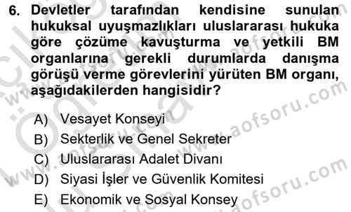 Uluslararası Örgütler Dersi 2020 - 2021 Yılı Yaz Okulu Sınavı 6. Soru