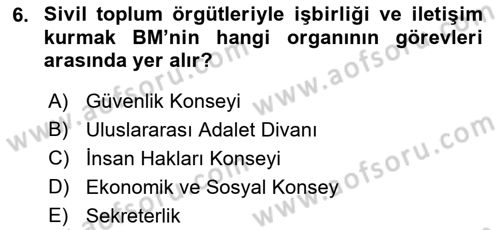 Uluslararası Örgütler Dersi 2021 - 2022 Yılı (Vize) Ara Sınav Soruları 6. Soru