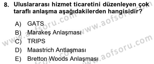 Uluslararası Örgütler Dersi 2021 - 2022 Yılı (Final) Dönem Sonu Sınav Soruları 8. Soru