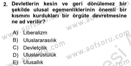 Uluslararası Örgütler Dersi 2022 - 2023 Yılı Yaz Okulu Sınav Soruları 2. Soru