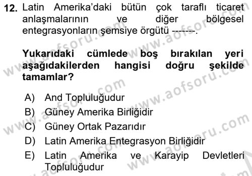 Uluslararası Örgütler Dersi 2023 - 2024 Yılı (Final) Dönem Sonu Sınav Soruları 12. Soru
