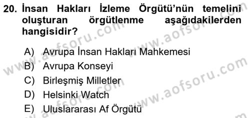 Uluslararası Örgütler Dersi 2023 - 2024 Yılı (Final) Dönem Sonu Sınav Soruları 20. Soru