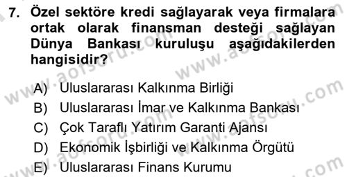 Uluslararası Örgütler Dersi 2024 - 2025 Yılı (Final) Dönem Sonu Sınav Soruları 7. Soru