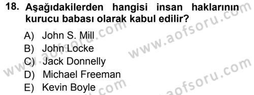 İnsan Hakları ve Demokratikleşme Süreci Dersi 2012 - 2013 Yılı (Vize) Ara Sınav Soruları 18. Soru