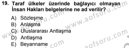 İnsan Hakları ve Demokratikleşme Süreci Dersi 2012 - 2013 Yılı (Vize) Ara Sınav Soruları 19. Soru