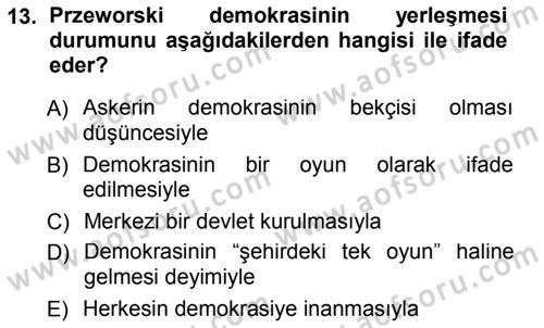 İnsan Hakları ve Demokratikleşme Süreci Dersi 2012 - 2013 Yılı (Final) Dönem Sonu Sınav Soruları 13. Soru