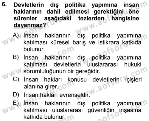 İnsan Hakları ve Demokratikleşme Süreci Dersi 2012 - 2013 Yılı (Final) Dönem Sonu Sınav Soruları 6. Soru