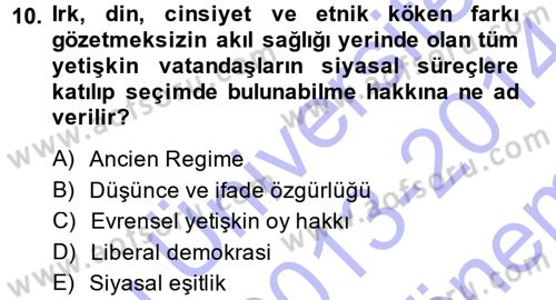 İnsan Hakları ve Demokratikleşme Süreci Dersi 2013 - 2014 Yılı (Final) Dönem Sonu Sınav Soruları 10. Soru