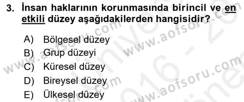 İnsan Hakları ve Demokratikleşme Süreci Dersi 2016 - 2017 Yılı (Final) Dönem Sonu Sınav Soruları 3. Soru
