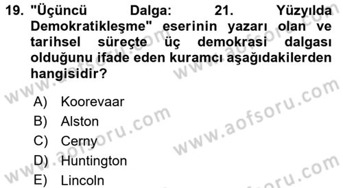 İnsan Hakları ve Demokratikleşme Süreci Dersi 2017 - 2018 Yılı (Final) Dönem Sonu Sınav Soruları 19. Soru