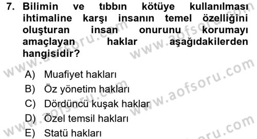 İnsan Hakları ve Demokratikleşme Süreci Dersi 2018 - 2019 Yılı (Vize) Ara Sınav Soruları 7. Soru