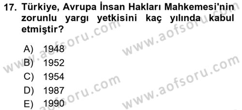 İnsan Hakları ve Demokratikleşme Süreci Dersi 2022 - 2023 Yılı (Vize) Ara Sınav Soruları 17. Soru
