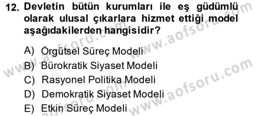 Diş Politika Analizi Dersi 2013 - 2014 Yılı (Vize) Ara Sınav Soruları 12. Soru