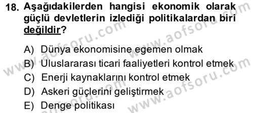 Diş Politika Analizi Dersi 2013 - 2014 Yılı (Final) Dönem Sonu Sınav Soruları 18. Soru