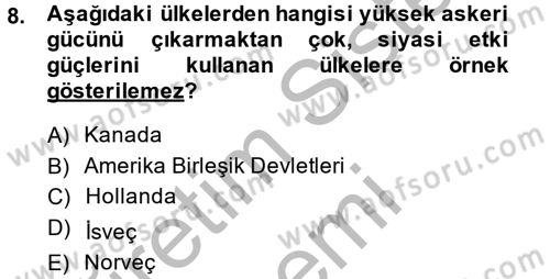 Diş Politika Analizi Dersi 2014 - 2015 Yılı (Final) Dönem Sonu Sınav Soruları 8. Soru