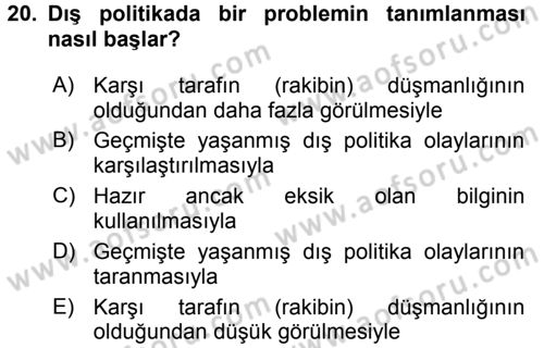 Diş Politika Analizi Dersi 2016 - 2017 Yılı (Vize) Ara Sınav Soruları 20. Soru