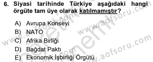 Diş Politika Analizi Dersi 2016 - 2017 Yılı (Final) Dönem Sonu Sınav Soruları 6. Soru