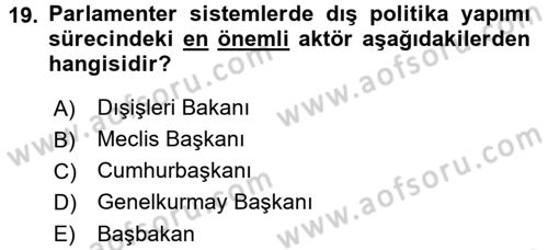 Diş Politika Analizi Dersi 2017 - 2018 Yılı (Final) Dönem Sonu Sınav Soruları 19. Soru