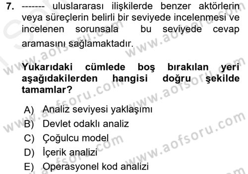 Diş Politika Analizi Dersi 2017 - 2018 Yılı (Final) Dönem Sonu Sınav Soruları 7. Soru