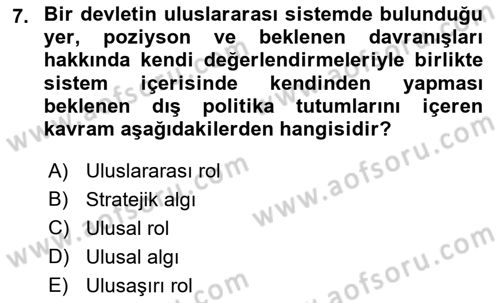 Diş Politika Analizi Dersi 2021 - 2022 Yılı (Final) Dönem Sonu Sınav Soruları 7. Soru