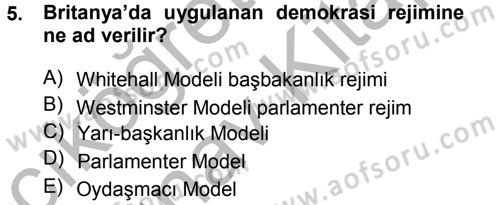 Karşılaştırmalı Siyasal Sistemler Dersi 2012 - 2013 Yılı (Vize) Ara Sınav Soruları 5. Soru