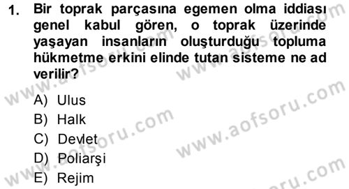 Karşılaştırmalı Siyasal Sistemler Dersi 2013 - 2014 Yılı (Final) Dönem Sonu Sınav Soruları 1. Soru