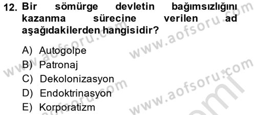 Karşılaştırmalı Siyasal Sistemler Dersi 2013 - 2014 Yılı Tek Ders Sınav Soruları 12. Soru
