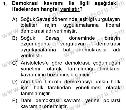 Karşılaştırmalı Siyasal Sistemler Dersi 2014 - 2015 Yılı (Vize) Ara Sınav Soruları 1. Soru