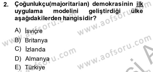 Karşılaştırmalı Siyasal Sistemler Dersi 2014 - 2015 Yılı (Final) Dönem Sonu Sınavı 2. Soru