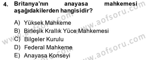 Karşılaştırmalı Siyasal Sistemler Dersi 2014 - 2015 Yılı (Final) Dönem Sonu Sınav Soruları 4. Soru