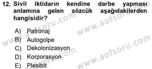 Karşılaştırmalı Siyasal Sistemler Dersi 2015 - 2016 Yılı Tek Ders Sınav Soruları 12. Soru