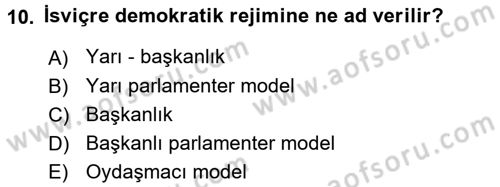 Karşılaştırmalı Siyasal Sistemler Dersi 2016 - 2017 Yılı 3 Ders Sınav Soruları 10. Soru