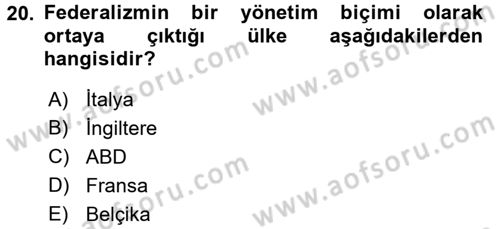 Karşılaştırmalı Siyasal Sistemler Dersi 2016 - 2017 Yılı (Vize) Ara Sınavı 20. Soru