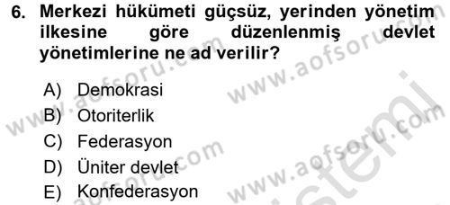 Karşılaştırmalı Siyasal Sistemler Dersi 2016 - 2017 Yılı (Vize) Ara Sınav Soruları 6. Soru