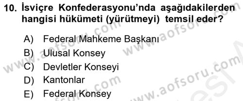 Karşılaştırmalı Siyasal Sistemler Dersi 2016 - 2017 Yılı (Final) Dönem Sonu Sınav Soruları 10. Soru