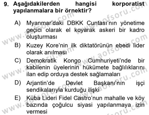 Karşılaştırmalı Siyasal Sistemler Dersi 2016 - 2017 Yılı (Final) Dönem Sonu Sınav Soruları 9. Soru