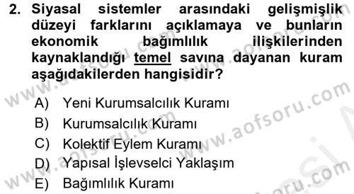 Karşılaştırmalı Siyasal Sistemler Dersi 2017 - 2018 Yılı 3 Ders Sınav Soruları 2. Soru